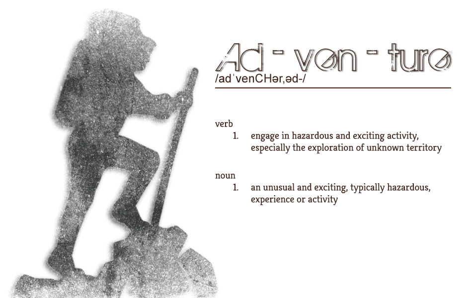 Silhouette of an explorer with backpack and staff digging or advancing forward, overlaid with dictionary definition of 'adventure' as hazardous and exciting exploration.